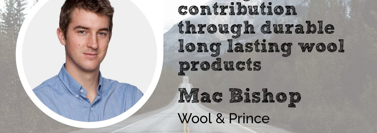 Mac Bishop Wool & Prince Wool Academy Podcast 048